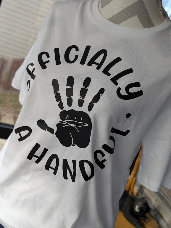 officially handful shirt - dtf print